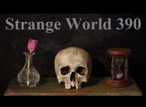 Strange World 390 Suddenly ✅
