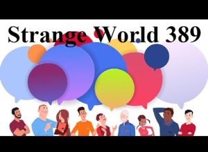 Strange World 389 NPC Nonsense ✅