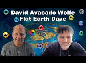 David Avacado Wolfe with Flat Earth Dave