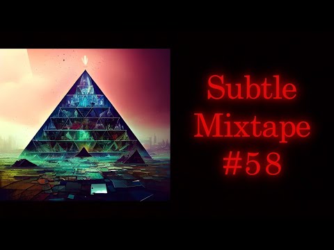 Subtle Mixtape 58 | If You Don’t Know, Now You Know