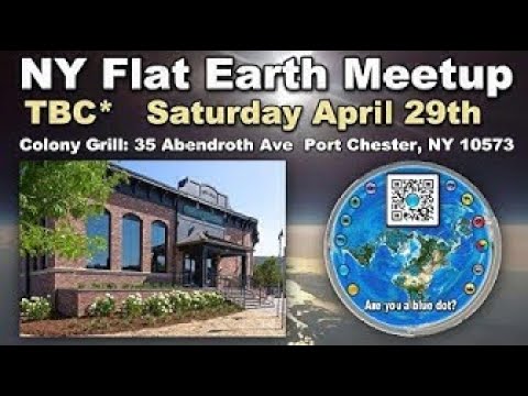 Flat Earth meetup Port Chester New York April 29 with David Weiss ✅