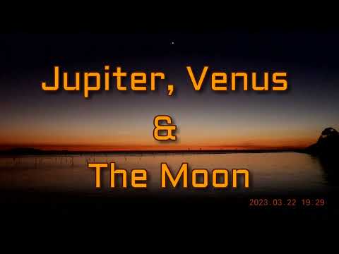 Jupiter,Venus & The Moon