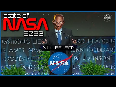 State of NASA 2023 – Delivered by Administrator Nill Belson – Vows To Continue The Grift!