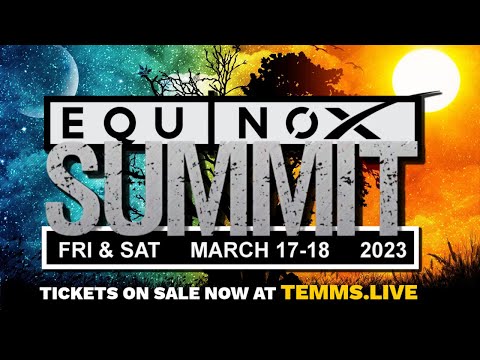 The True Earth Equinox Virtual Summit Trailer | March 17-18 2023 Tickets On Sale Now www.temms.live