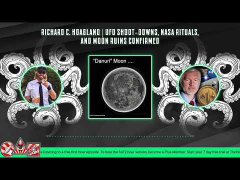 Richard C. Hoagland | UFO Shoot-downs, NASA Rituals, & Moon Ruins Confirmed