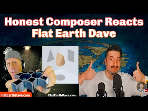Honest Composer Reacts PODCAST –  Flat Earth Dave interview