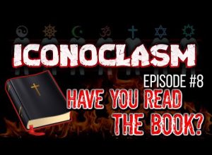 ICONOCLASM Episode 8 – Have You Read The Good Book? + Your Phone Calls | 4-22-23