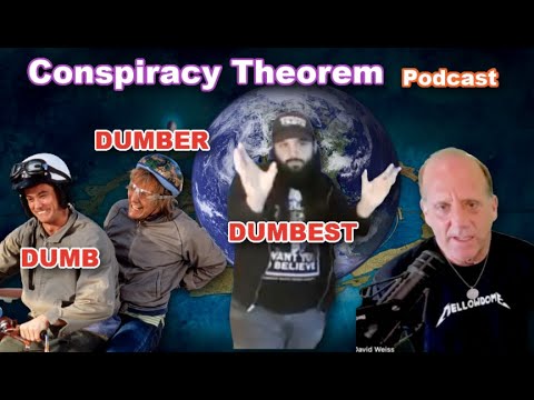 Conspiracy Theorem Podcast w Flat Earth Dave (EXPLICIT LANGUAGE WARNING)