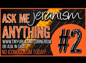 jeranism ASK ME ANYTHING – PART 2! – LIVE! – 4-8-23
