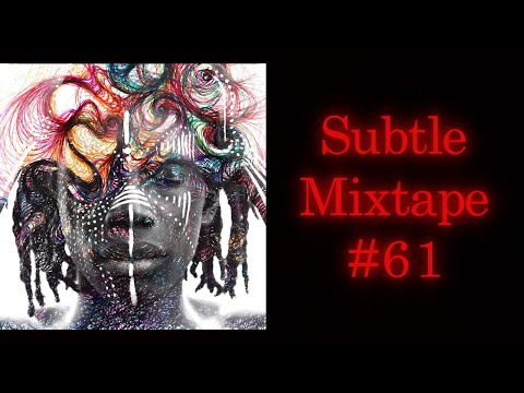 Subtle Mixtape 61 | If You Don’t Know, Now You Know