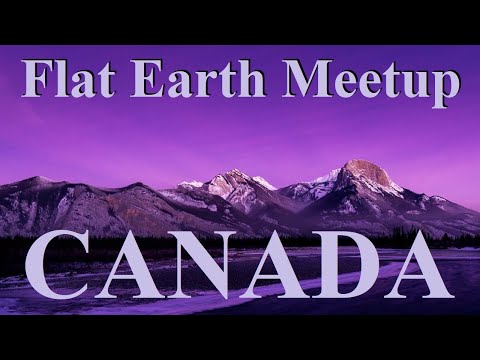 Flat Earth meetup Alberta Canada May 7 ✅