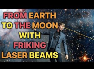 From Earth To The Moon … With FRIKING Laser Beams & Retro Reflectors