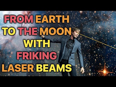 From Earth To The Moon … With FRIKING Laser Beams & Retro Reflectors