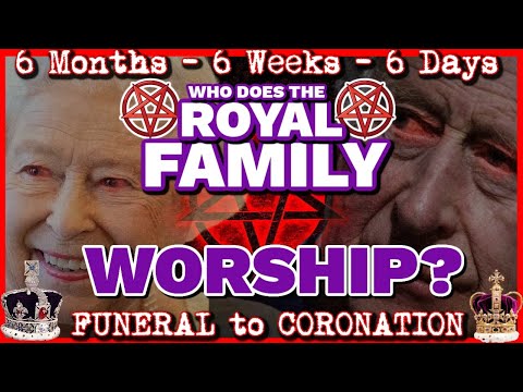 666 – Who Does The Royal Family Worship? – Is King Charles III The Antichrist? Check the Dates!