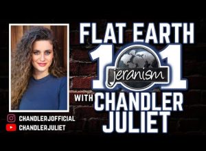 Flat Earth 101 with Chandler Juliet – A Level and Stationary Introduction LIVE