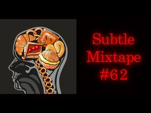 Subtle Mixtape 62 | If You Don’t Know, Now You Know