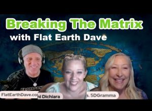 Breaking The Matrix w Flat Earth Dave