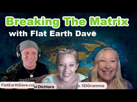 Breaking The Matrix w Flat Earth Dave