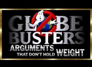 GLOBEBUSTERS LIVE | Season 9 Ep. 11 – Arguments That Don’t Hold Weight with WBConspiracies – 7/23/23