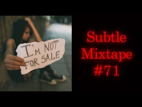 Subtle Mixtape 71 | If You Don’t Know, Now You Know