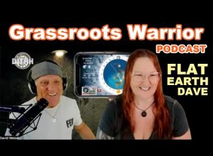 Grassroots Warrior with Flat Earth Dave