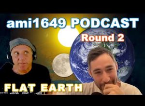 ami1649 PODCAST w Flat Earth Dave