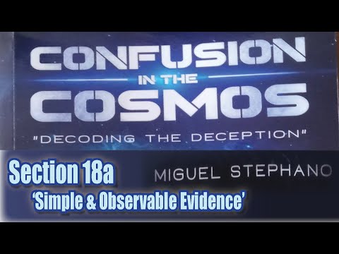Confusion in the Cosmos ~ (Audiobook) ~ Section 18 “Simple and Observable Evidence”