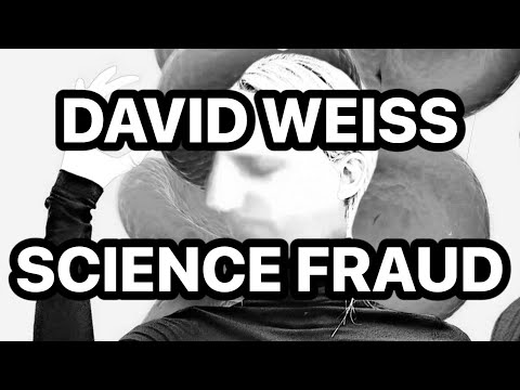 David Weiss FRAUD Science EXPOSED By WitsitGetsIt
