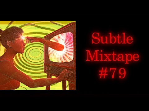 Subtle Mixtape 79 | If You Don’t Know, Now You Know
