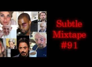 Subtle Mixtape 91 | If You Don’t Know, Now You Know