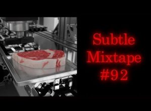 Subtle Mixtape 92 | If You Don’t Know, Now You Know