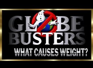 GLOBEBUSTERS LIVE | Season 9 Ep. 14 – What Causes Weight? – 8/13/23