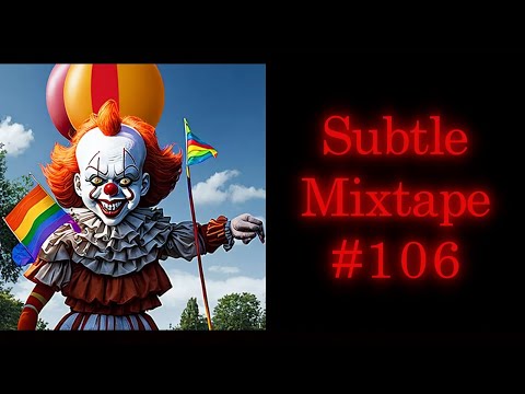 Subtle Mixtape 106 | If You Don’t Know, Now You Know