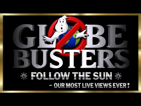 GLOBEBUSTERS LIVE | Season 9 Ep. 17 – Follow the Sun! – Our most live views ever! 9/3/23
