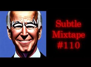 Subtle Mixtape 110 | If You Don’t Know, Now You Know