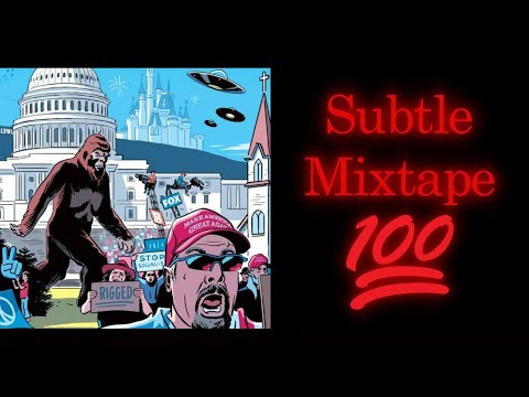 Subtle Mixtape 100 | If You Don’t Know, Now You Know