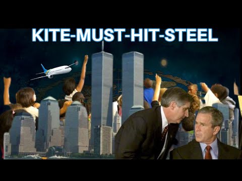 Kite Must Hit Steel  – NEVER FORGET there were no planes