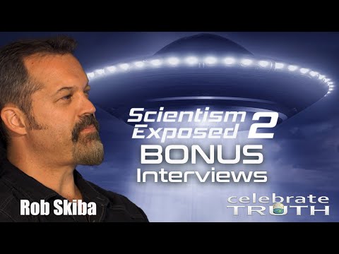 ROB SKIBA explains ALIEN DECEPTION | Scientism Exposed 2 (Bonus Interviews)