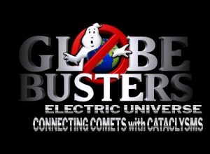 GLOBEBUSTERS  – Comets with Cataclysms – A Blast from the Past!