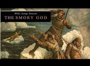 The Smoky God ~Voyage to Inner Earth (Audiobook) ~By George Emerson
