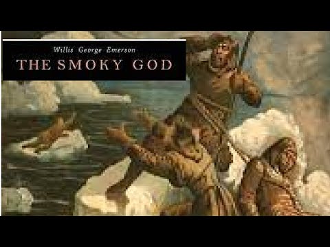 The Smoky God ~Voyage to Inner Earth (Audiobook) ~By George Emerson
