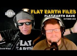 Flat Earth Files ep 2 with David Weiss