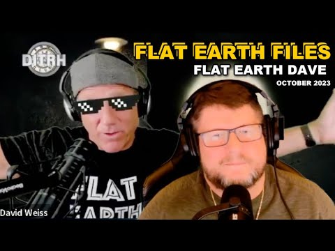 Flat Earth Files ep 2 with David Weiss