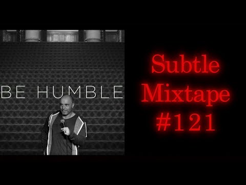 Subtle Mixtape 121 | If You Don’t Know, Now You Know