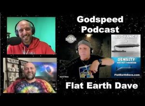 GodSpeed Podcast w Flat Earth Dave
