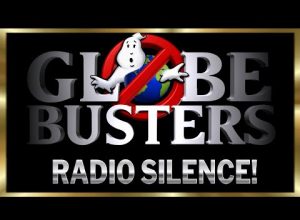 GLOBEBUSTERS LIVE | Season 9 Ep. 23 – Radio Silence – 10/29/23