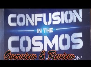 Confusion in the Cosmos (REVIEW & OVERVIEW)