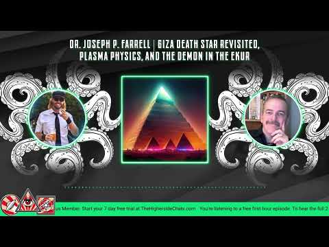Dr. Joseph P. Farrell | Giza Death Star Revisited, Plasma Physics, & The Demon In The Ekur