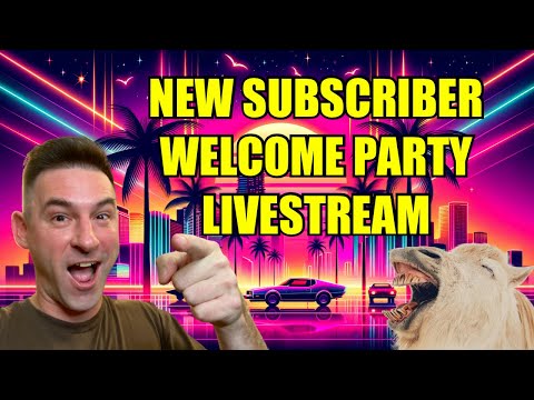 New Subscriber Welcome Party Livestream
