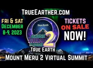 Coming Soon! TrueEarther.com MOUNT MERU 2 Virtual Summit Dec 8-9, 2023